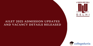 AILET 2025: Admission Updates and Vacancy Details Released, Download Notification PDF
